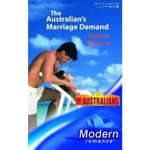 USED-THE AUSTRALIAN'S MARRIAGE DEMAND (MODERN ROMANCE S.) by Melanie Milburne (Paperback)