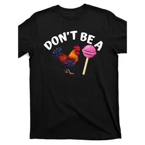 Humorous Graphic Oversized T Shirt for Men Don'T Be A Rooster Be A Sucker! Black Crew Neck Featuring A Rooster Lollipop Perfect for Casual Attire