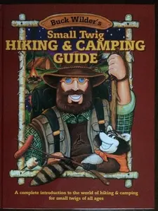 USED-Small Twig Hiking & Camping Guide: A Complete Introduction to the World of Hiking & Camping for Small Twigs of All Ages by Smith, Timothy (Hardcover)