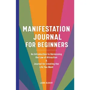 USED-Manifestation Journal for Beginners: An Introduction to Harnessing the Law of Attraction & Journal for Creating the Life You Want by Albert, Lauri (Paperback)