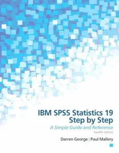 USED-IBM SPSS Statistics 19 Step by Step: A Simple Guide and Reference (12th Edition) by Darren George (Paperback)