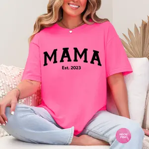 Custom Puff Print Mama Est Year T- Shirt Comfrot Colors Personalized Mom Tee Casual Womenswear