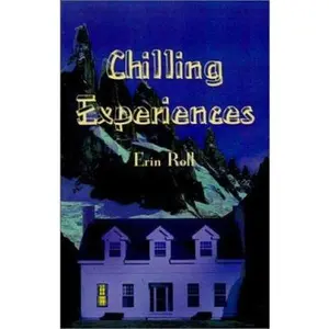 USED-Chilling Experiences by Roll, Erin M. (Paperback)