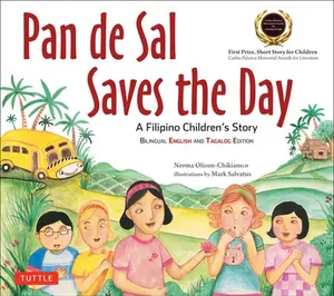 USED-Pan de Sal Saves the Day: An Award-Winning Children's Story from the Philippines [New Bilingual English and Tagalog Edition] by Olizon-Chikiamco, Norma (Paperback)