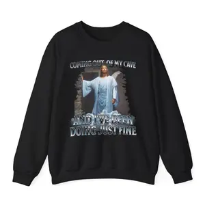 Coming Out Of My Cave and I've Been Doing Just Fine Shirt, Funny Easter Hoodie, Jesus Meme Tee GHV