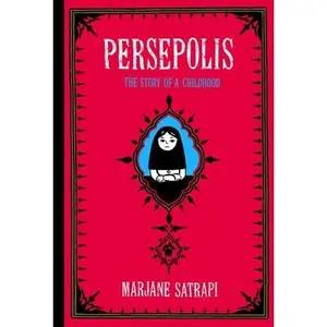 Persepolis: The Story of a Childhood -- Marjane Satrapi, Paperback