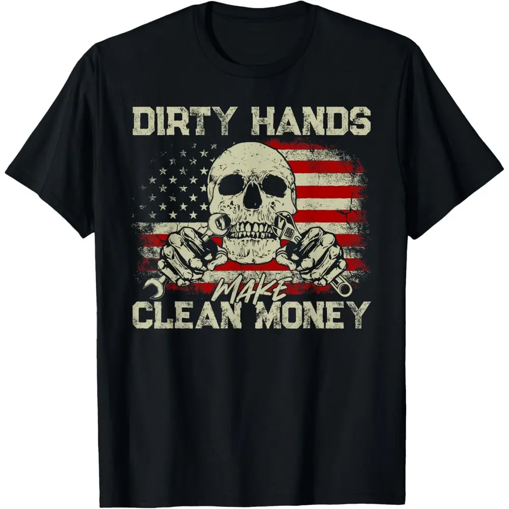 Dirty Hands Make Clean-Money Funny Vintage US Flag Dad Mom T-Shirt