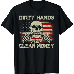 Dirty Hands Make Clean-Money Funny Vintage US Flag Dad Mom T-Shirt