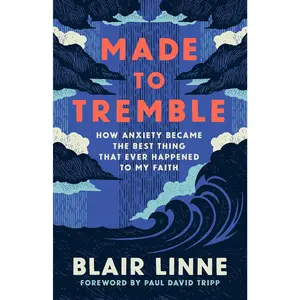 Made to Tremble by Blair Linne, Paul David Tripp