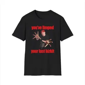 You've Limped Your Last Bizkit Fred Durst Joke Tee, Viral Tee, Joke Gift Shirt, Unisex, Funny meme, Oddly shirt, streetwear Sweatshirt, Shirt for Adult and Youth