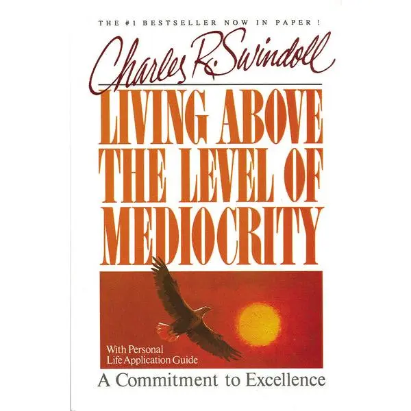 Living Above the Level of Mediocrity: A Commitment to Excellence