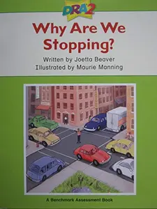 USED-DRA2 Why Are We Stopping? (Benchmark Assessment Book Level 6) (Developmental Reading Assessment Second Edition) by Joetta Beaver (Paperback)
