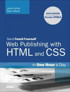 USED-Sams Teach Yourself Web Publishing With HTML and CSS in One Hour a Day by Laura Lemay (Paperback)