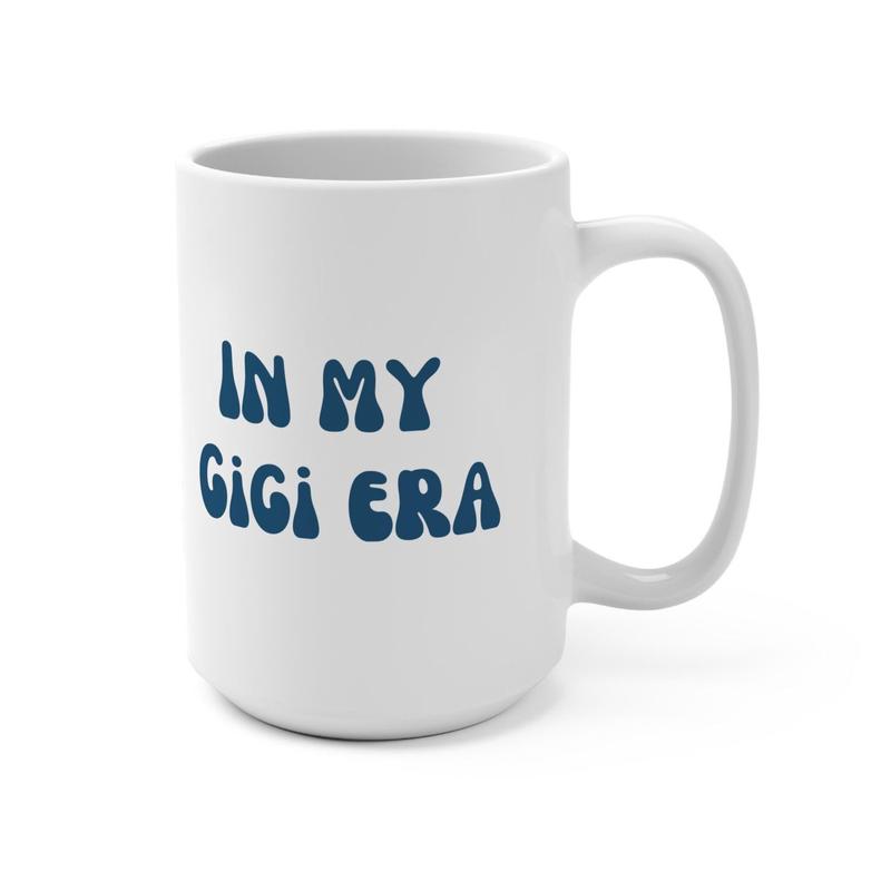 In my Gigi Era Coffee Mug, Coffee Cup, Tea Mug, Grandma Gift, Gigi Gift, Grammy, New Grandma gift, Pregnancy Announcement