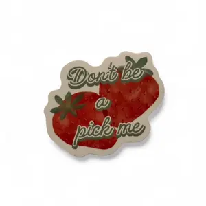 “Don’t Be A Pick Me” Matte Vinyl Sticker