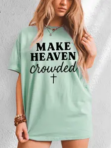Make Heaven Crowded ~ CC Unisex Size Garment Dyed T-Shirt Printed in the USA