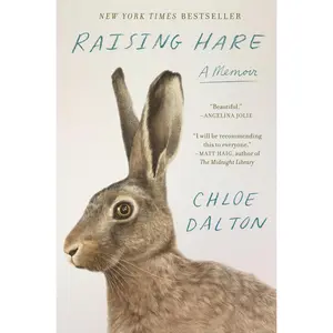 Raising Hare: A Memoir -- Chloe Dalton - Hardcover