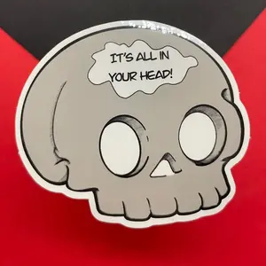 It’s All in Your Head Skull Sticker