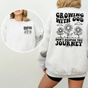 Growing with God Don't Despise the Journey Sweatshirt, Bible Verse Phil. 1:6 Printed Graphic Sweatshirt, Christian Comfy Long Sleeve Pullover, Scripture Comfy Oversized Womenswear, Gift Woman Christian Sweater, Soft Fabric Unisex Sweatshirt