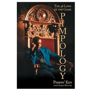 Pimpology: The 48 Laws of the Game (A Relationship Guide)