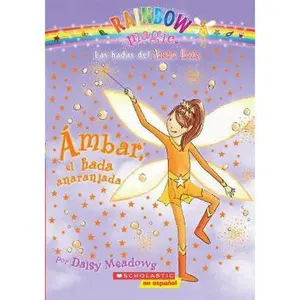 USED-Ambar, el Hada Anaranjada = Amber, the Orange Fairy by Meadows, Daisy (Mass Market Paperback)