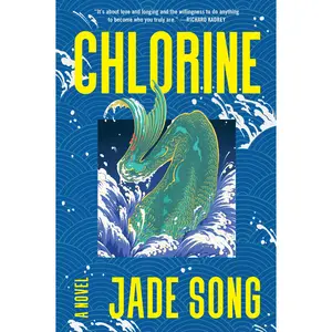 Chlorine: A Novel by Jade Song [Paperback Book]