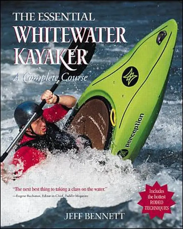 USED Book - The Essential Whitewater Kayaker: A Complete Course by Jeff Bennett (Paperback) - english