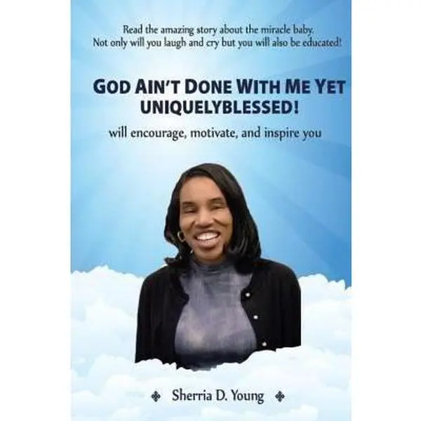 USED-God Ain't Done With Me Yet: Uniquely Blessed by Young, Sherria (Paperback)