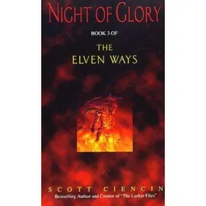 USED-Ew 3: Night of Glory (The Elven Ways, Book 3) by Scott Ciencin (Unknown)