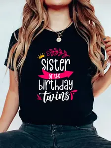 Sister Of The Birthday Twins Celebrate Twin Cute T-Shirt Women Graphic Shirts Casual Short Sleeved Tee Round Neck Sporty Lover T-Shirts