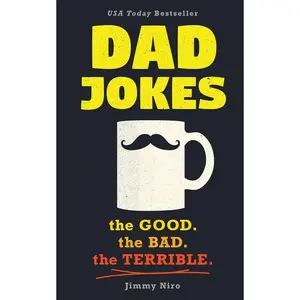 Dad Jokes: Over 600 of the Best (Worst) Jokes Around and Perfect Gift for All Ages! Paperback – May 1, 2018