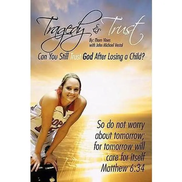 USED-Tragedy & Trust: Can You Still Trust God After Losing a Child? by Thom Vines (Hardcover)