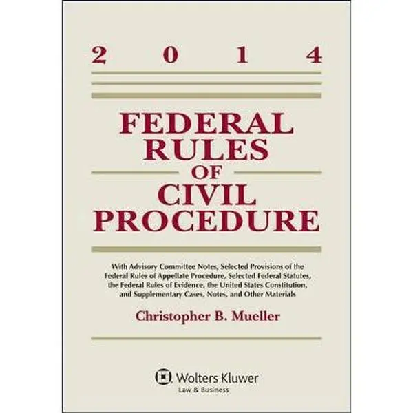 USED-Federal Rules of Civil Procedure: With Advisory Committee Notes by Christopher B. Mueller (Paperback)