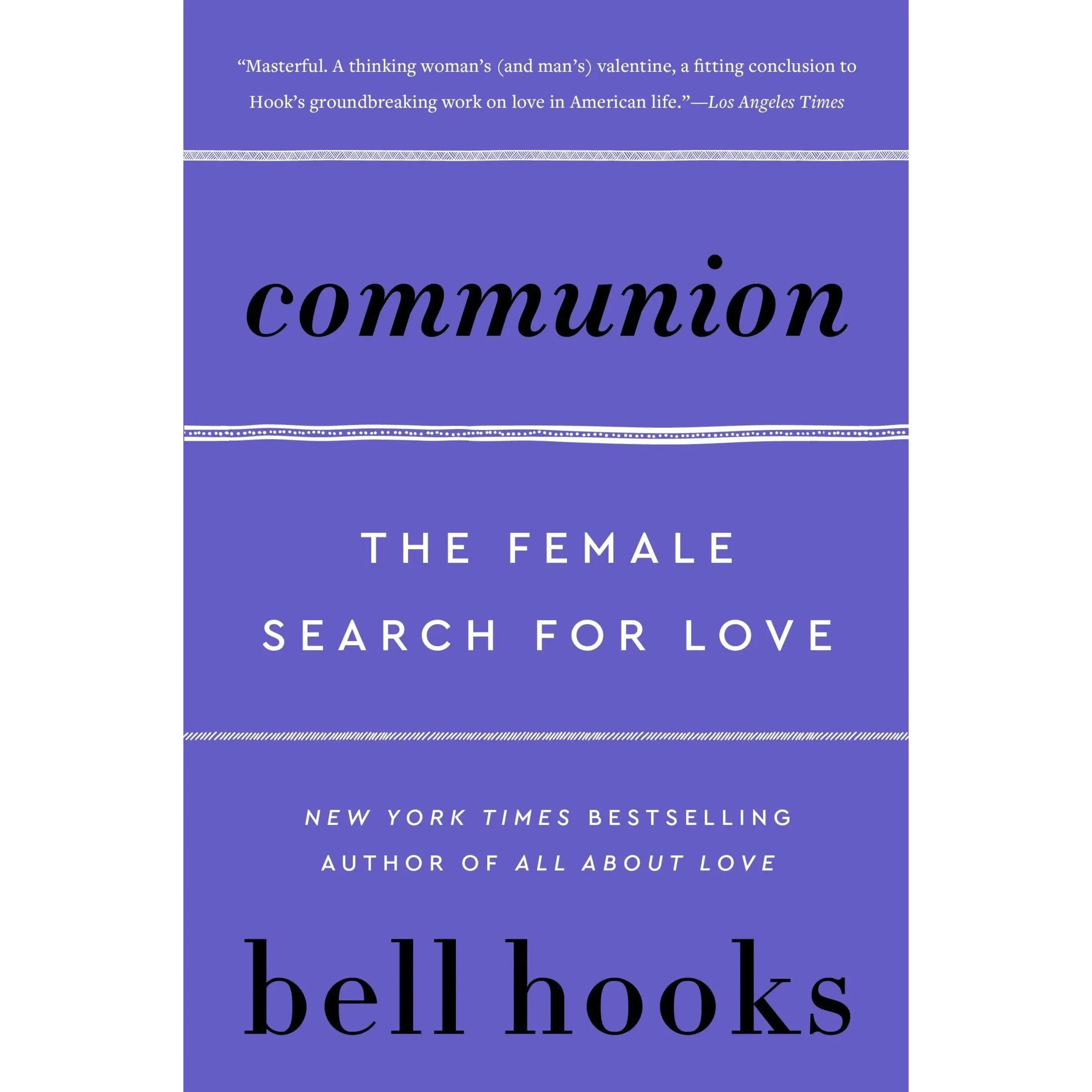 Communion: The Female Search for Love -- Bell Hooks - Paperback