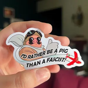 Porco Rosso "I'd Rather Be a Pig than a Fascist" Studio Ghibli Inspired Sticker
