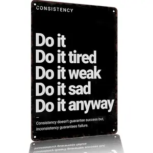 "Do It Anyway" Consistency Metal Sign 8x12" Aluminum Wall Decor - Retro Black Inspirational Wall Art for Home & Office