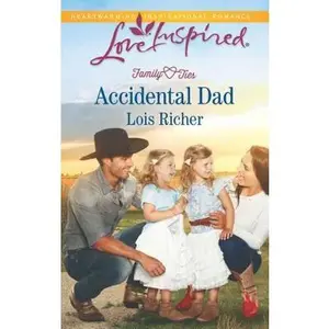 USED-Accidental Dad (Family Ties (Love Inspired)) by Lois Richer (Unknown)