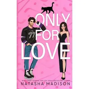 Only For Love: An opposites attract, friends to lovers, hockey romance. (Illustration Deluxe) -- Natasha Madison, Paperback