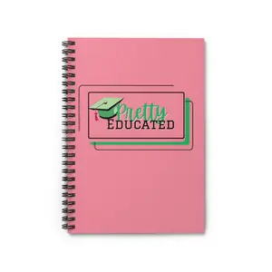 Pretty Educated Spiral Notebook - Elegant, Inspirational, Perfect for Students, Journaling, Graduation Gift, School Supplies