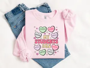 My Students Are My Valentines Sweatshirt, Valentine Teacher Gift, Teacher Hearts Valentine's Day Shirt, Loved Teacher Sweater Cotton Fabric