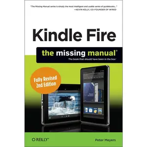 USED-Kindle Fire Hd: The Missing Manual by Meyers, Peter (Paperback)