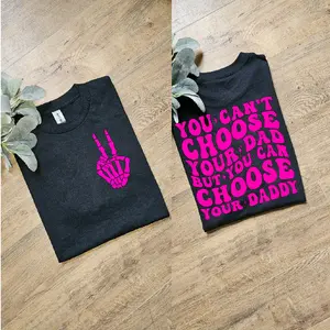 Funny you cant choose your dad but you can choose your daddy popular humor retro wavy font scarcastic tee