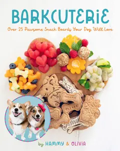 USED-Barkcuterie: 25 Pawsome Snack Boards Your Dog Will Love by Hammy & Olivia (Hardcover)