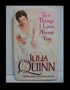 [Avon] Ten Things I Love About You - A Captivating Romance Novel by Julia Quinn | Heartfelt Story, Witty Characters | Perfect for Romance Lovers | Add to Cart Buy Now