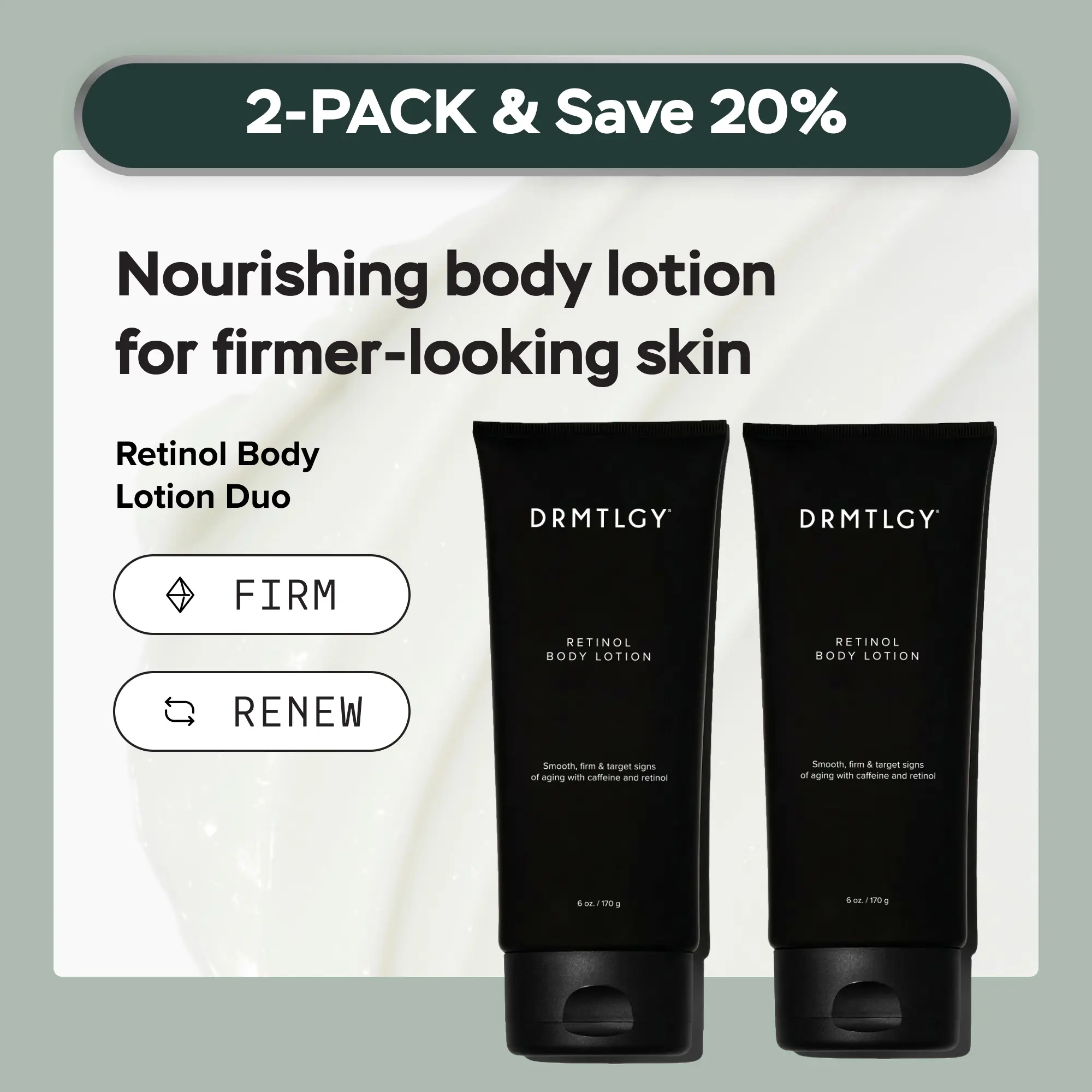 DRMTLGY Retinol Body Lotion Duo (2-pack). Restores Youthful-Looking Skin with Ceramides for Hydration and Anti-Aging DRMTLGY Retinol Body Lotion Duo (2-pack). Restores Youthful-Looking Skin with Ceramides for Hydration and Anti-Aging