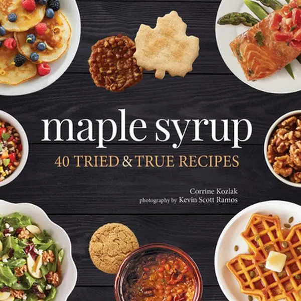 USED Book - Maple Syrup: 40 Tried and True Recipes by Kozlak, Corrine (Paperback) - english