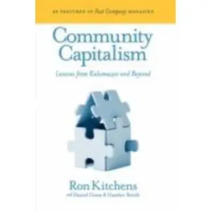 USED Book - Community Capitalism: Lessons from Kalamazoo and Beyond by Kitchens, Ron (Hardcover) - english