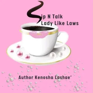Sip N Talk Lady Like Laws by Kenosha Lashae' - Elegant Book Journal with Coffee Cup Design Workbook