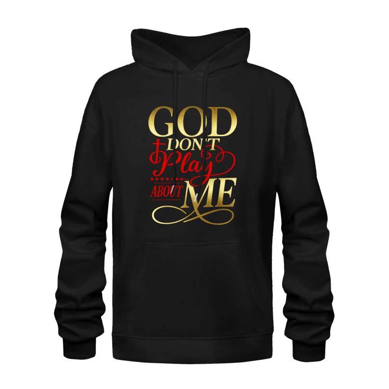 Cotton Tops "God Don't Play About Me" Inspirational Faith Sweatshirt T-Shirt Hoodie Christ Christian Tops for Men Women Unisex