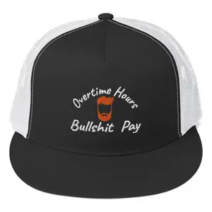 Overtime Hours Trucker Hat